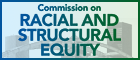 Commission on Racial And Structural Equity