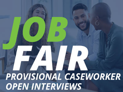 Job Fair - Provisional Caseworker Open Interviews